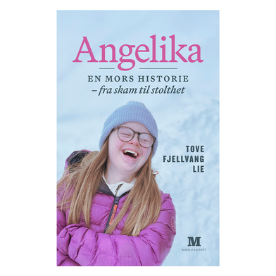 Angelika En mors historie – fra skam til stolthet